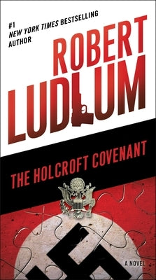 The Holcroft Covenant by Ludlum, Robert