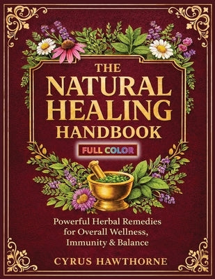Paperback of The Natural Healing Handbook by Adriano LoMonaco, featuring a cover with herbal illustrations and natural healing symbols.