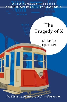 Paperback of The Tragedy of X by American Mystery Classics featuring a cover with vintage artwork and classic typography.