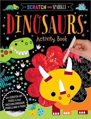 Scratch and Sparkle Dinosaurs Activity Book Paperback Make Believe Ideas