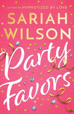 Party Favors by Wilson, Sariah