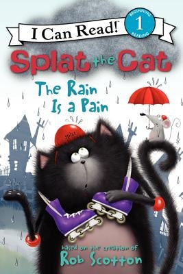 Paperback of Splat the Cat: The Rain Is a Pain, featuring colorful illustrated cover with Splat the Cat character.