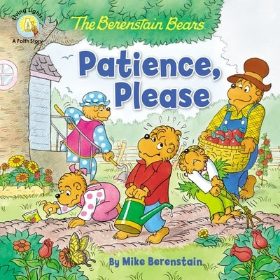 Paperback of The Berenstain Bears Patience, Please by Zonderkidz, showing the book cover with colorful illustrations of the Bear family.