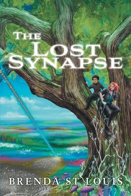The Lost Synapse by Louis, Brenda St