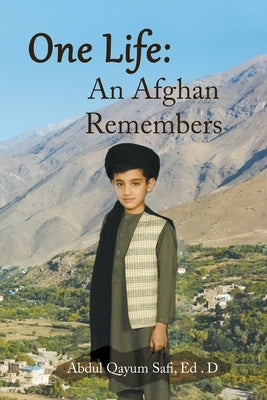 One Life: An Afghan Remembers by Safi, Abdul Qayum