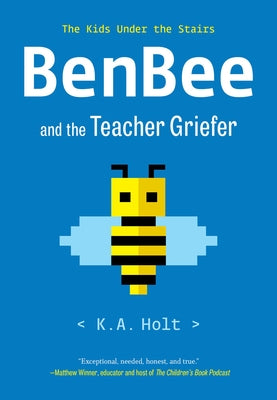 Paperback book titled "Benbee and the Teacher Griefer: The Kids Under the Stairs" by Chronicle Books, featuring colorful cover art.