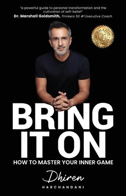 Bring It On: How to Master Your Inner Game by Harchandani, Dhiren