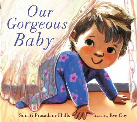 Our Gorgeous Baby Board Book Candlewick Press (MA)