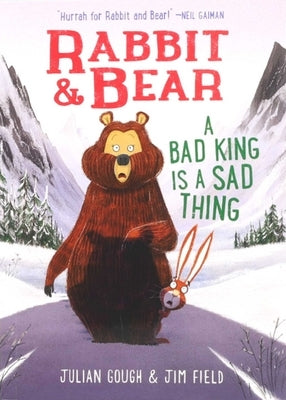 Paperback of "Rabbit & Bear: A Bad King Is a Sad Thing" by Silver Dolphin Books, showing the book cover with colorful illustrations.