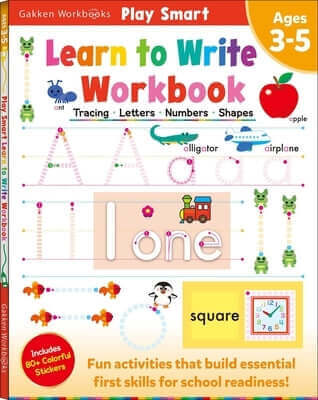 Play Smart Learn to Write Workbook: Ages 3-5: Tracing, Letters, Numbers, Shapes Paperback Gakken
