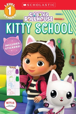 Kitty School (Gabby's Dollhouse: Scholastic Reader, Level 1) Paperback Scholastic Inc.
