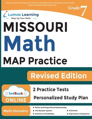 Missouri Assessment Program Test Prep: 7th Grade Math Practice Workbook and Full-length Online Assessments: MAP Study Guide by Learning, Lumos