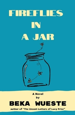 Fireflies in a Jar by Wueste, Beka