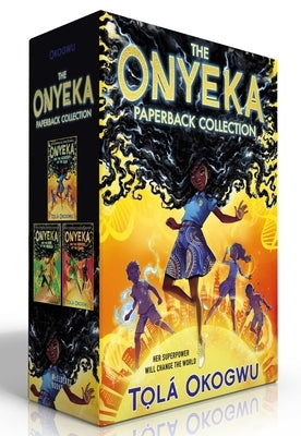 The Onyeka Paperback Collection (Boxed Set): Onyeka and the Academy of the Sun; Onyeka and the Rise of the Rebels; Onyeka and the Heroes of the Dawn by Okogwu, Tolá