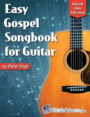 Paperback Easy Gospel Songbook for Guitar by Watch & Learn, Inc. featuring song lyrics, chords, and online audio access.
