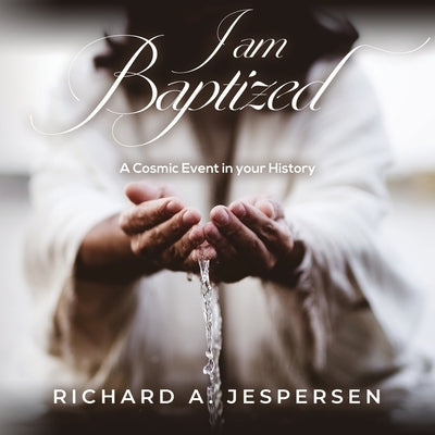 I Am Baptized by Jespersen, Richard