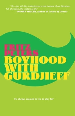 Boyhood with Gurdjieff by Peters, Fritz