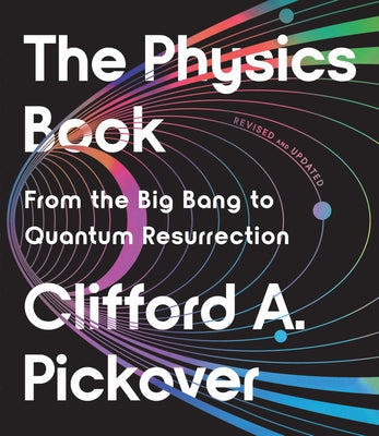 The Physics Book: From the Big Bang to Quantum Resurrection Paperback Union Square & Co.