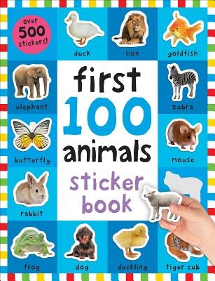 First 100 Stickers: Animals: Over 500 Stickers Paperback Priddy Books Us