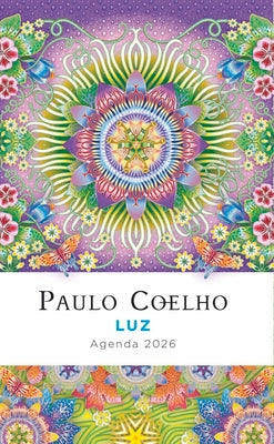 Luz: Agenda Paulo Coelho 2026 / Light: Paulo Coelho Planner 2026 by Coelho, Paulo
