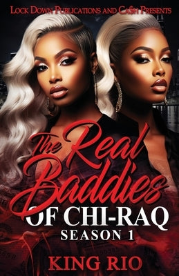 The Real Baddies of Chi-raq by Rio, King