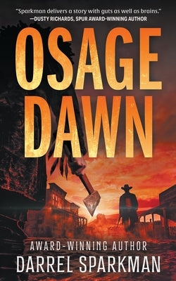 Osage Dawn: A Western Novel by Sparkman, Darrel