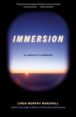 Immersion: A Linguist's Memoir by Murphy Marshall, Linda