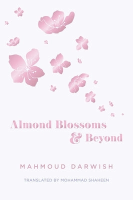 Almond Blossoms and Beyond Paperback Interlink Books