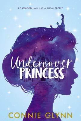 The Rosewood Chronicles #1: Undercover Princess Paperback HarperCollins