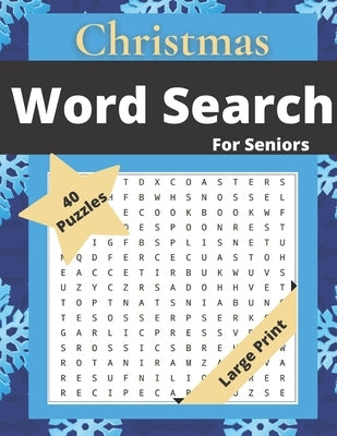 Christmas Word Search For Seniors: Puzzle Book For Adults - 40 Christmas and Winter Themed Puzzles -Large Print - 1000 Words- Challenging Brain Exerci by Press, White Magic