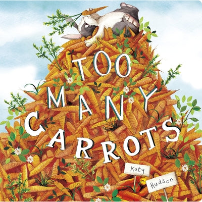 Colorful "Too Many Carrots" board book by Capstone Young Readers featuring vibrant illustrations of carrots and playful characters.