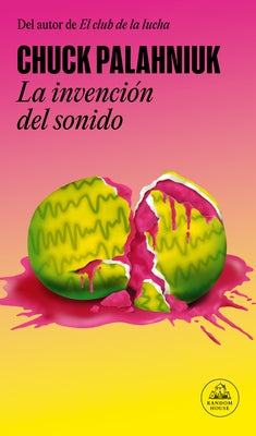 La Invenci?n del Sonido / The Invention of Sound by Palahniuk, Chuck