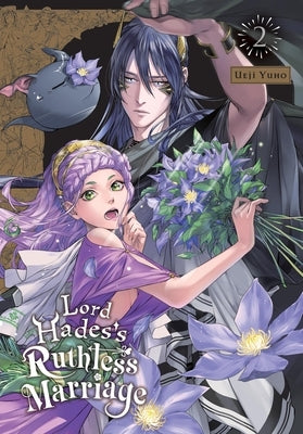 Lord Hades's Ruthless Marriage, Vol. 2 by Yuho, Ueji