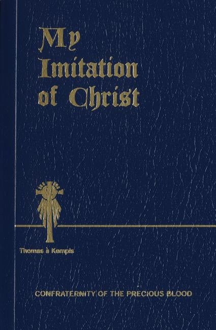 Imitation leather copy of "My Imitation of Christ" book by Confraternity of the Precious Blood, showing the cover with gold lettering.