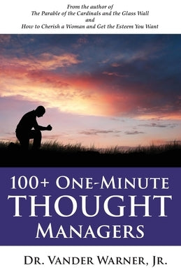 100+ One-Minute Thought Managers by Warner, Vander, Jr.