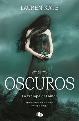 La Trampa del Amor: En Cada Una de Las Vidas Te Voy a Elegir / Passion by Kate, Lauren