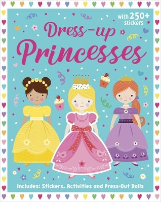 Princesses: Dress-Up Sticker Book: Activity Book Paperback Lake Press