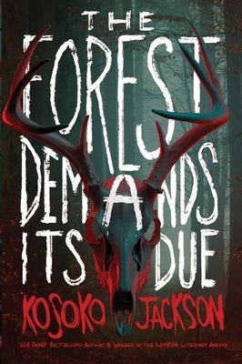 The Forest Demands Its Due by Jackson, Kosoko