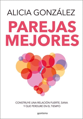 Parejas Mejores/ Better Relationships by González, Alicia