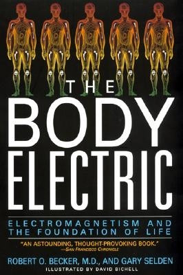 The Body Electric: Electromagnetism and the Foundation of Life Paperback William Morrow & Company