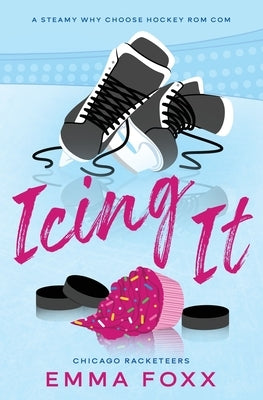 Icing It by Foxx, Emma