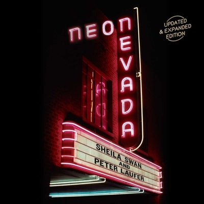 Neon Nevada: Updated & Expanded Edition by Swan, Sheila