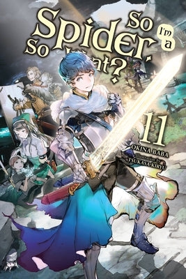 Paperback of "So I'm a Spider, So What?," Vol. 11 light novel by Yen On, showing the cover with spider-themed artwork.