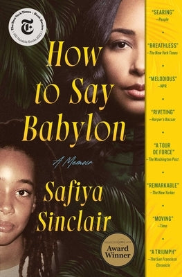 How to Say Babylon: A Memoir by Sinclair, Safiya