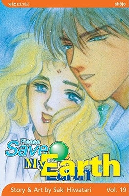 Please Save My Earth, Vol. 19 by Hiwatari, Saki