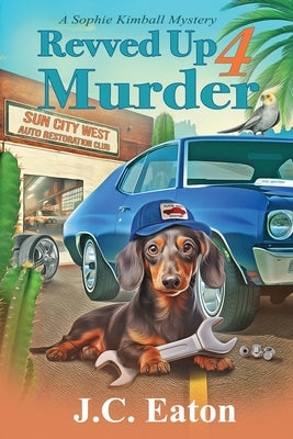 Revved Up 4 Murder by Eaton, J. C.