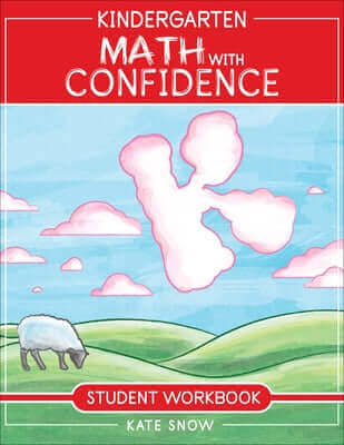 Kindergarten Math with Confidence Student Workbook Paperback Well-Trained Mind Press