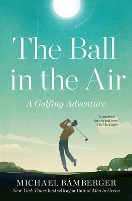 Paperback of "The Ball in the Air: A Golfing Adventure" by Avid Reader Press, showing the book cover with golf-themed artwork.