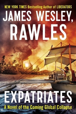 Paperback of "Expatriates: A Novel of the Coming Global Collapse" by Penguin Publishing Group, showing the book cover.