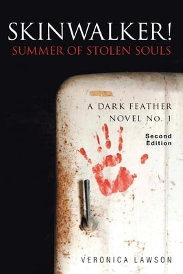 Skinwalker! Summer of Stolen Souls by Lawson, Veronica